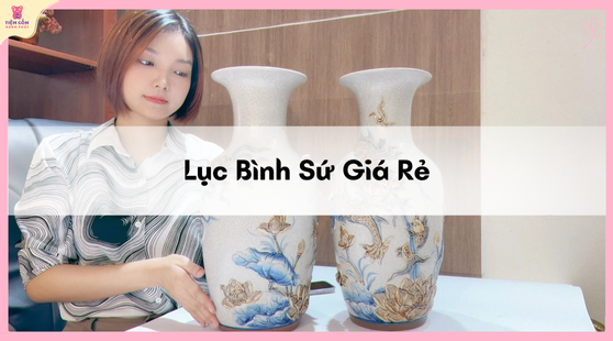 lục bình sứ giá rẻ