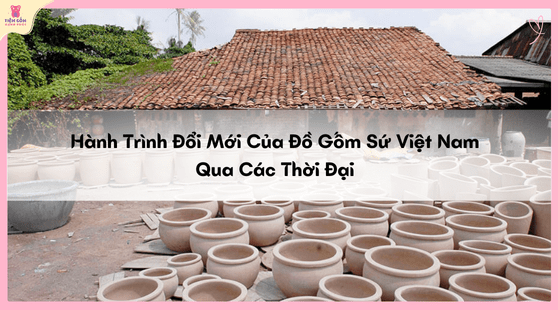 Hành trình đổi mới của đồ gốm sứ Việt Nam