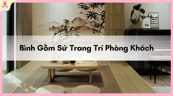 bình gốm sứ trang trí phòng khách