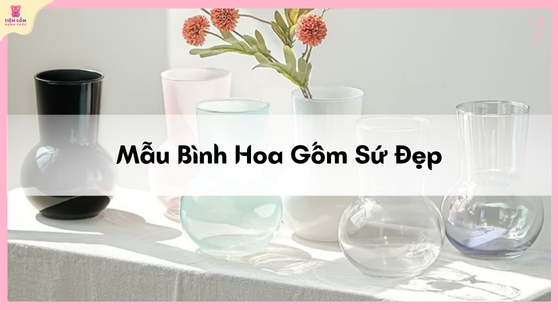 mẫu bình hoa gốm sứ đẹp