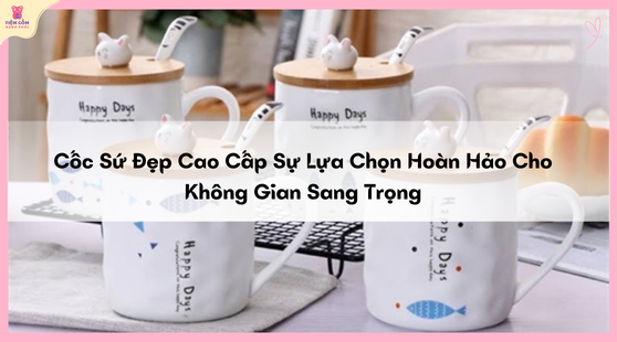 avata cốc sứ đẹp cao cấp