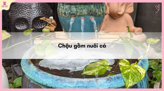 Chậu gốm nuôi cá chất lượng