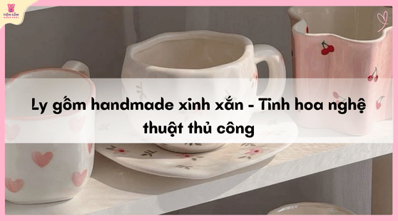 Ly gốm handmade